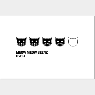 Meow Meow Beenz Level 4 Posters and Art